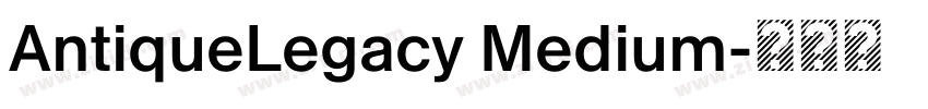 AntiqueLegacy Medium字体转换